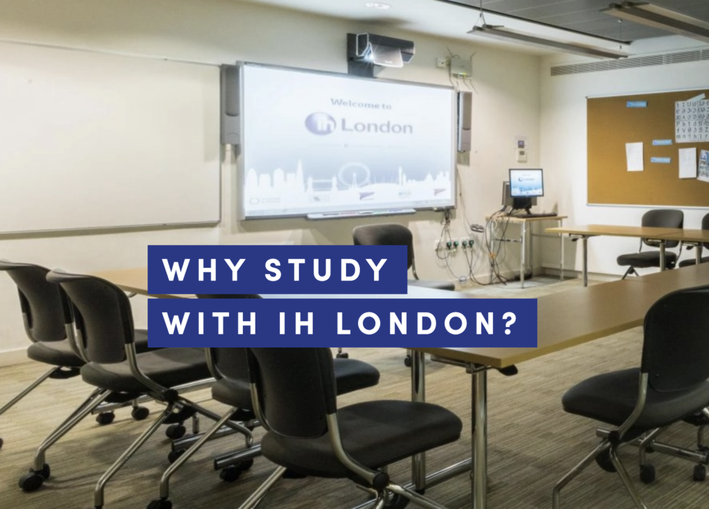 WHY STUDY WITH IH LONDON?